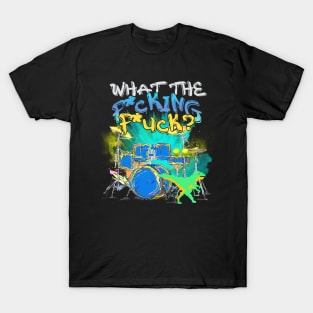 What the f*cking f*ck? T-Shirt